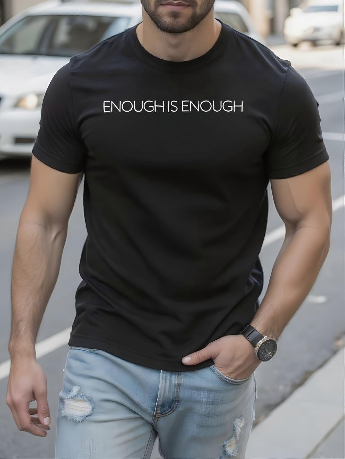 Enough Is Enough Classic Tshirt - Black with Bold White E...
