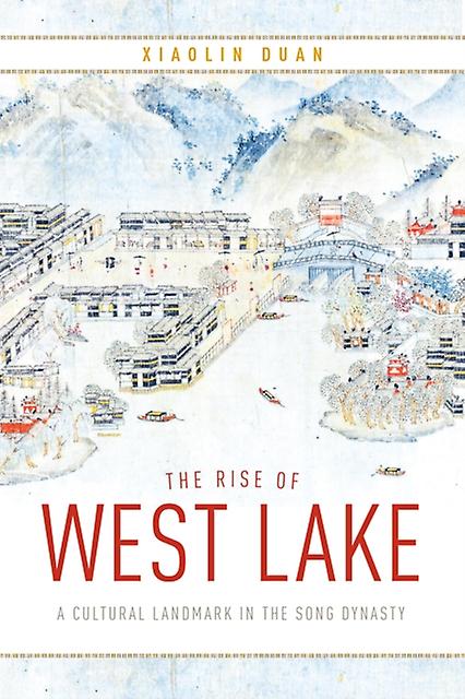 The Rise Of West Lake by Xiaolin Duan Paperback Book