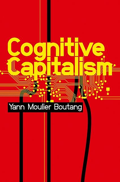 Cognitive Capitalism by Yann Moulier Boutang Paperback