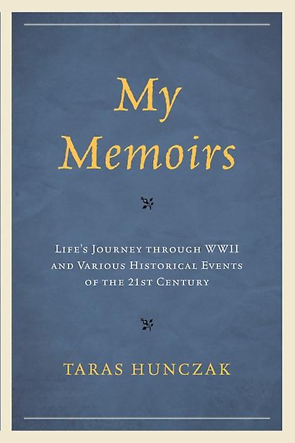 My Memoirs by Taras Hunczak Paperback Book