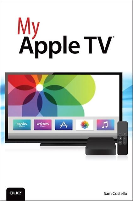 My Apple Tv - Sam Costello - Macintosh - Pearson Education - Paperback