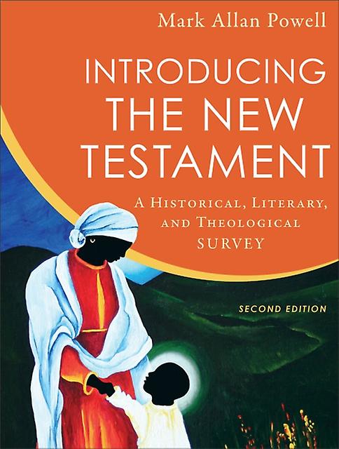 Introducing The New Testament A Historical Literary And Theological Survey by Mark Allan Powell Paperback Book