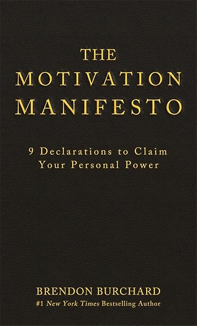 The Motivation Manifesto by Brendon Burchard Paperback Book