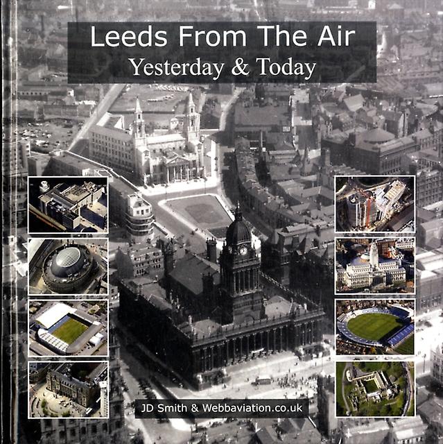 Leeds From The Air by Jonathan C.K. Webb Paperback Book