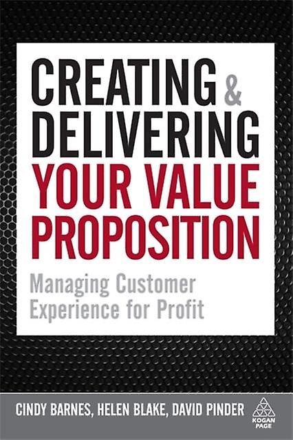 Creating And Delivering Your Value Proposition by David Pinder Paperback Book