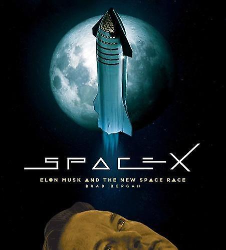 Spacex by Brad Bergan Hardback Book