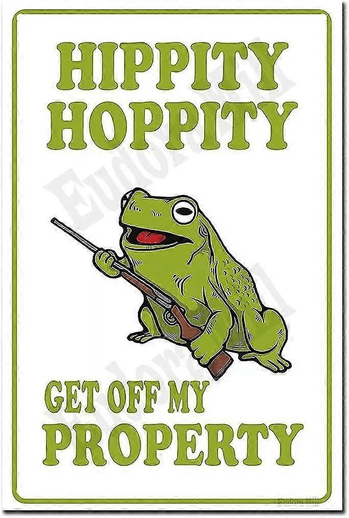 Hippity Hoppity Get Off My Property Frog No Tresspassing Novelty Sign - Modo 8x12 Polegadas OU 12x16 Polegadas