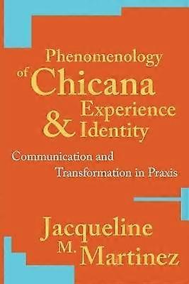 Phenomenology of Chicana Experience and Identity
