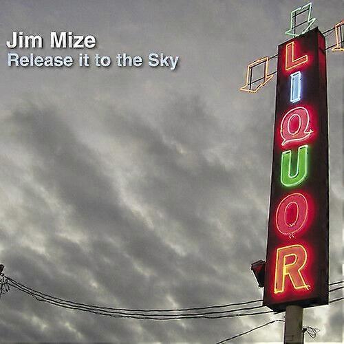 Jim Mize Release It to the Sky CD (2012) NEW