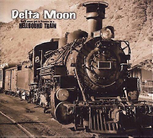Delta Moon Hellbound Train CD (2009)