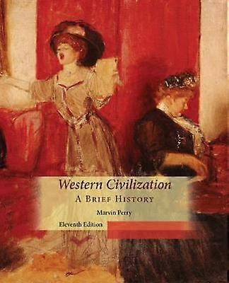Western Civilization A Brief History