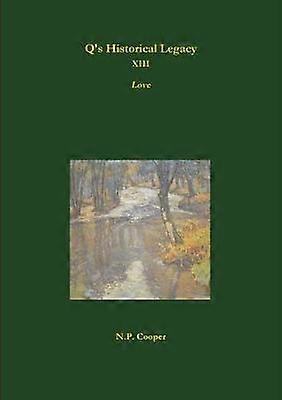 Q's Historical Legacy - XIII - Love