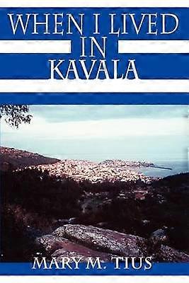 Toen ik in Kavala woonde.