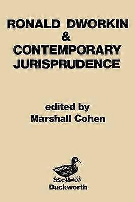 Ronald Dworkin and Contemporary Jurisprudence