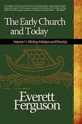 Early Church and Today Volume 1