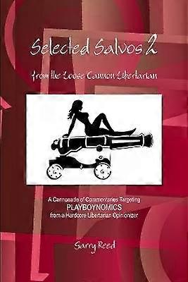 Selected Salvos 2 from the Loose Cannon Libertarian