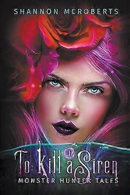 To Kill A Siren