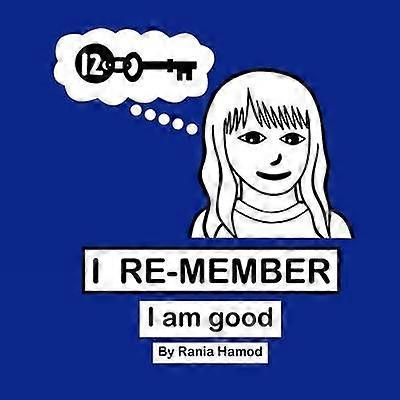 I ReMember I Am Good
