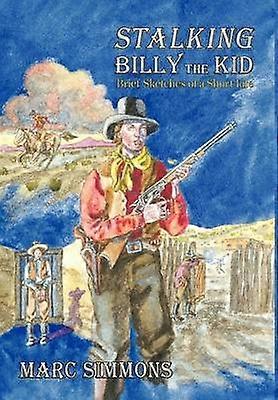 Stalking Billy the Kid Hardcover