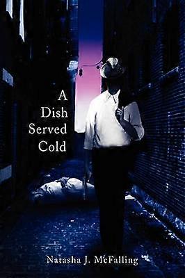 A Dish Served Cold
