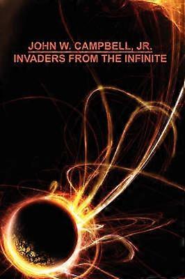 Invaders from the Infinite