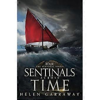 Sentinals Across Time Book Four Of The Epic Fantasy Sentinal Series - HELEN GARRAWAY