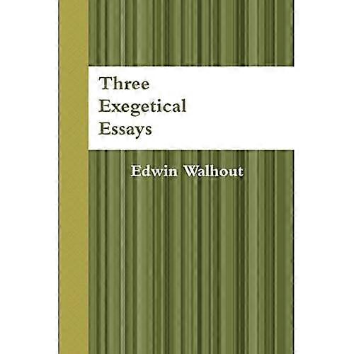 Three Exegetical Essays