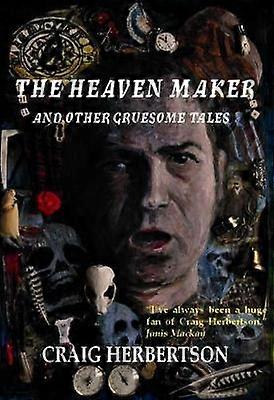 The Heaven Maker og andre grusomme fortællinger