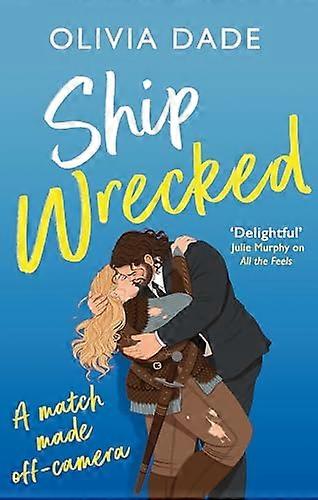 Ship Wrecked: a heart warming Hollywood romance