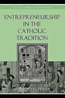 Entrepreneurship in the Catholic Tradition