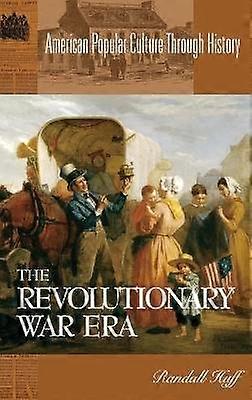 The Revolutionary War Era