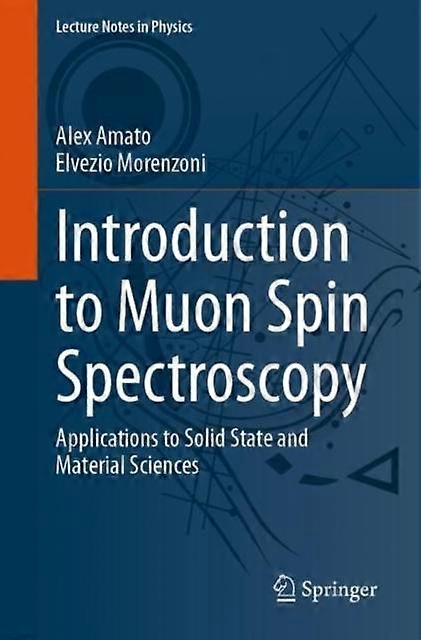 Introduction To Muon Spin Spectroscopy by Alex Amato Paperback Book