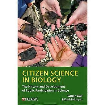 Citizen Science In Biology The History And Development Of Public Participation I - Wilson Wall