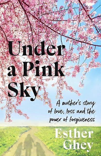 Under A Pink Sky - Esther Ghey