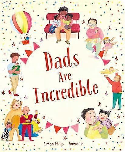 Dads Are Incredible - Simon Philip - Board book - English Book - Children?s picture books