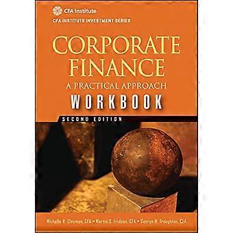 Corporate Finance Workbook A Practical Approach