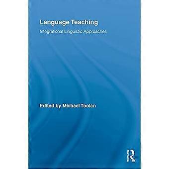 Sprachunterricht: Integrationale linguistische Ansätze (Routledge Advances in Communication and Linguistic Theory)