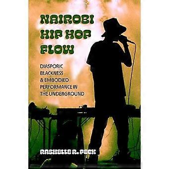 Nairobi Hip Hop Flow: diasporische zwartheid en belichaamde prestaties in de underground