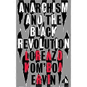 Anarchisme en de Zwarte Revolutie: De Definitieve Editie (Black Critique)
