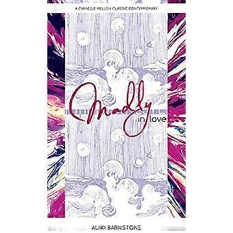 Madly in Love (Carnegie Mellon Classic Contemporaries)