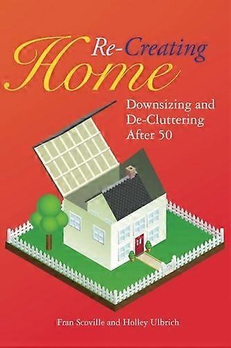 Re-Creating Home: Downsizing and De-Cluttering After 50