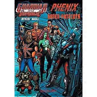 Republikkens vogter / Phoenix / Super-Patriots