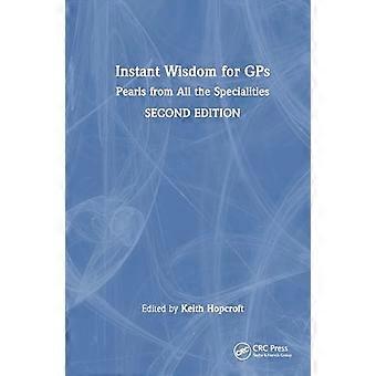 Instant Wisdom for GPs Pearls from All the Specialities