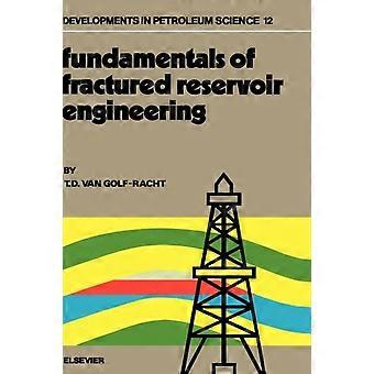 Fundamentals Of Fractured Reservoir Engineering - T. D. Van Golf-Racht - Hardcover - en Book
