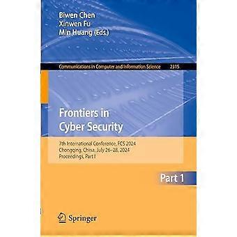 Frontiers In Cyber Security 7th International Conference Fcs 2024 Chongqin - Springer Nature B.V - Paperback - en Book