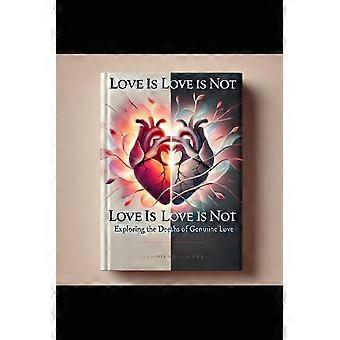 Love is love is not