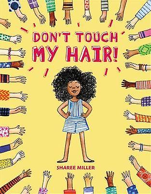 Don't Touch My Hair!