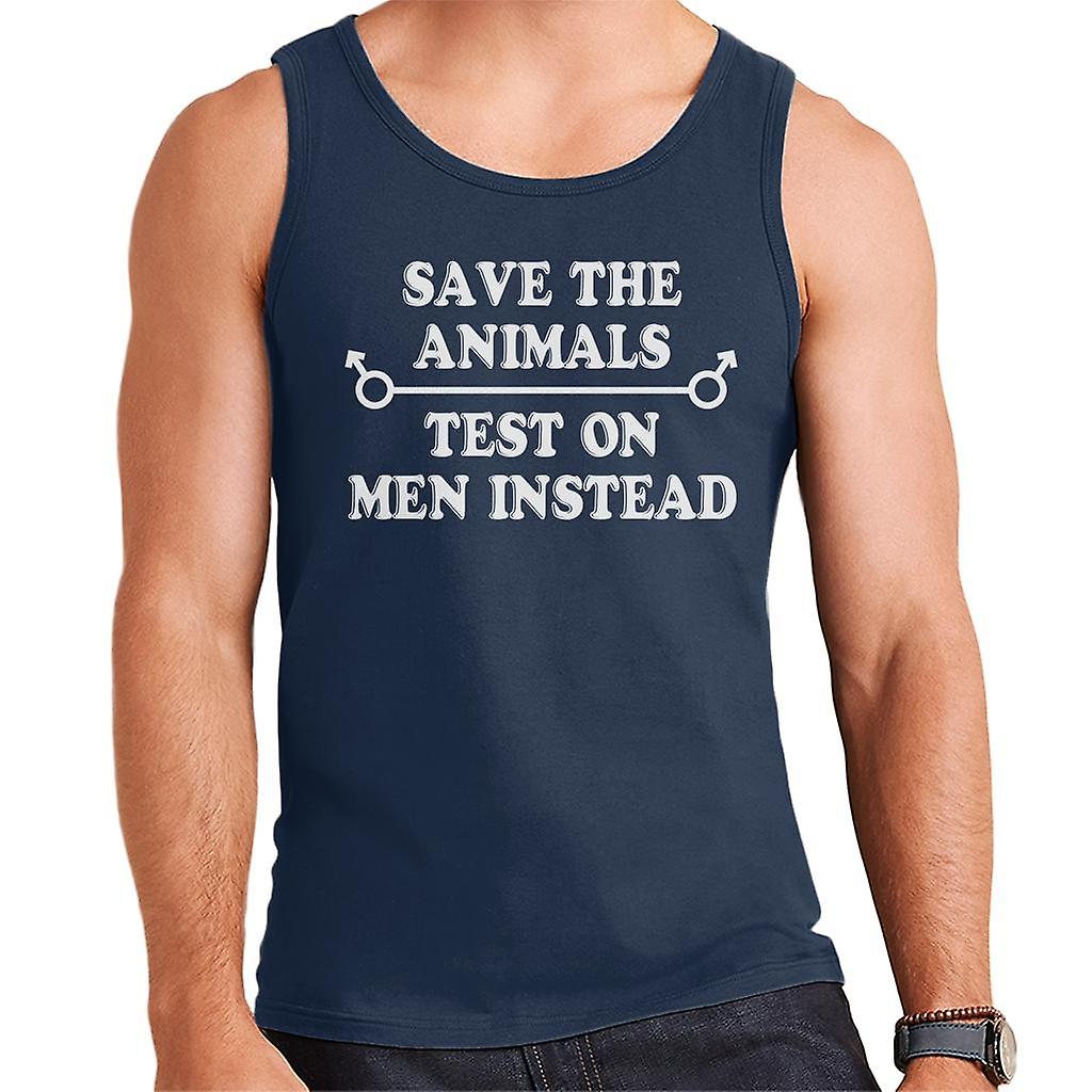 Save The Animals Test On Men Instead Men's Vest