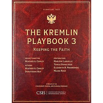 Manual do Kremlin 3: Mantendo a Fé - Heather A. Conley