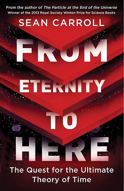From Eternity To Here - Sean Carroll - Popular science - Oneworld Publications - Paperback